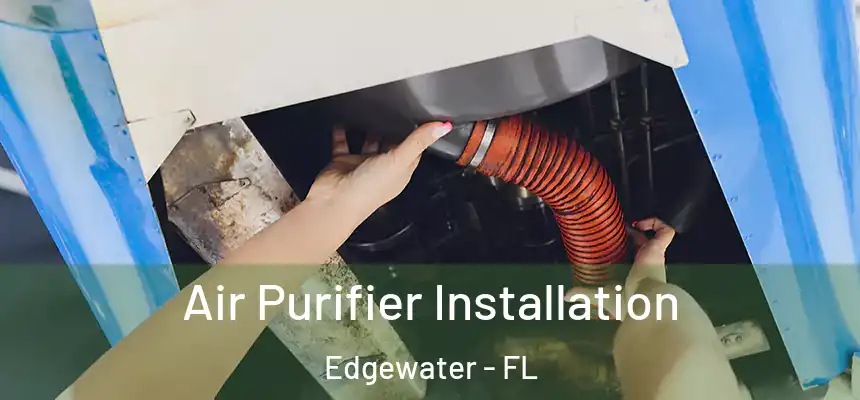 Air Purifier Installation Edgewater - FL